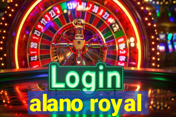 alano royal